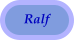 Ralf